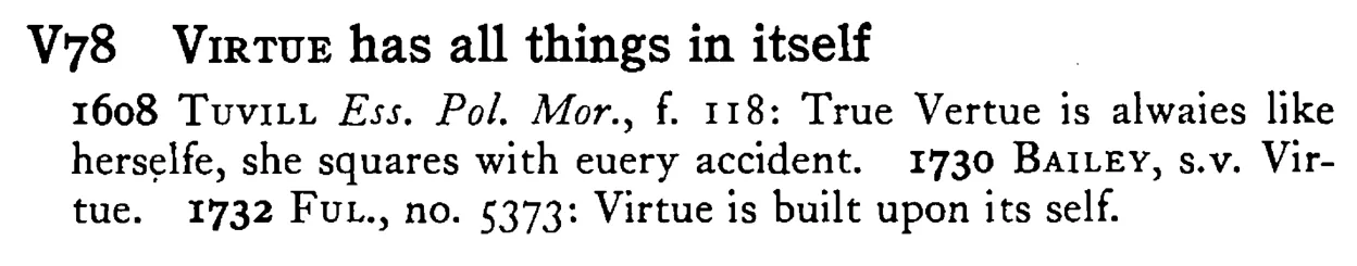 VIRTUE has all things in itself - a scanned entry from Tilley's 1950 Dictionary of Proverbs.