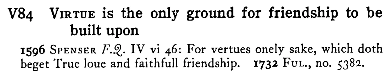 VIRTUE is the only ground for friendship to be built upon - a scanned entry from Tilley's 1950 Dictionary of Proverbs.