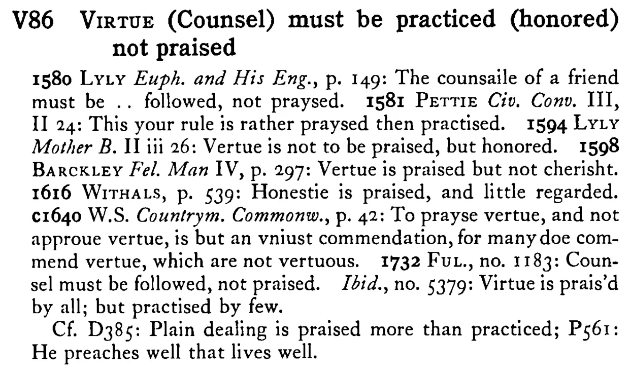 VIRTUE (Counsel) must be practiced (honored) not praised - a scanned entry from Tilley's 1950 Dictionary of Proverbs.