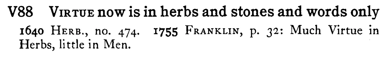 VIRTUE now is in herbs and stones and words only - a scanned entry from Tilley's 1950 Dictionary of Proverbs.