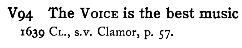 The VOICE is the best music - a scanned entry from Tilley's 1950 Dictionary of Proverbs.