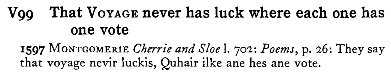 That VOYAGE never has luck where each one has one vote - a scanned entry from Tilley's 1950 Dictionary of Proverbs.