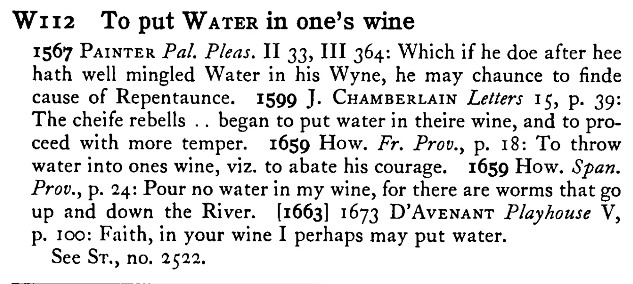 To put WATER in one's wine - a scanned entry from Tilley's 1950 Dictionary of Proverbs.