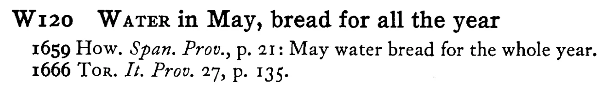 WATER in May, bread for all the year - a scanned entry from Tilley's 1950 Dictionary of Proverbs.
