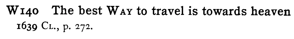 The best WAY to travel is towards heaven - a scanned entry from Tilley's 1950 Dictionary of Proverbs.