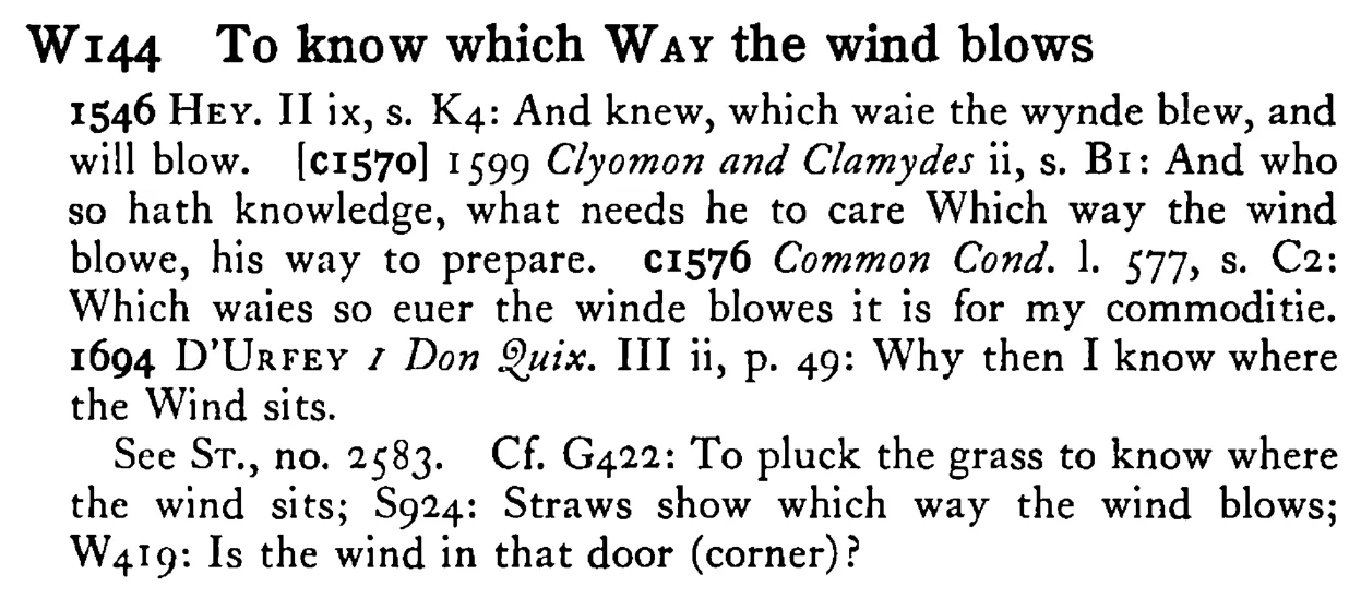 To know which WAY the wind blows - a scanned entry from Tilley's 1950 Dictionary of Proverbs.