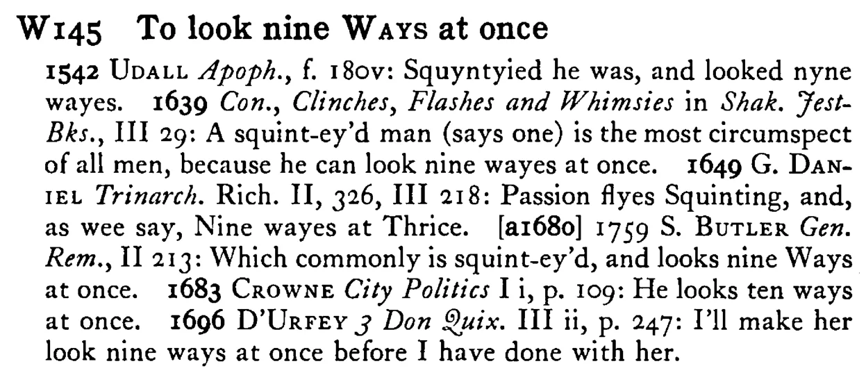 To look nine WAYS at once - a scanned entry from Tilley's 1950 Dictionary of Proverbs.