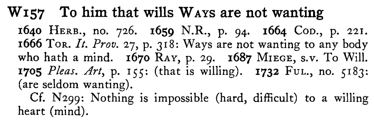To him that wills WAYS are not wanting - a scanned entry from Tilley's 1950 Dictionary of Proverbs.