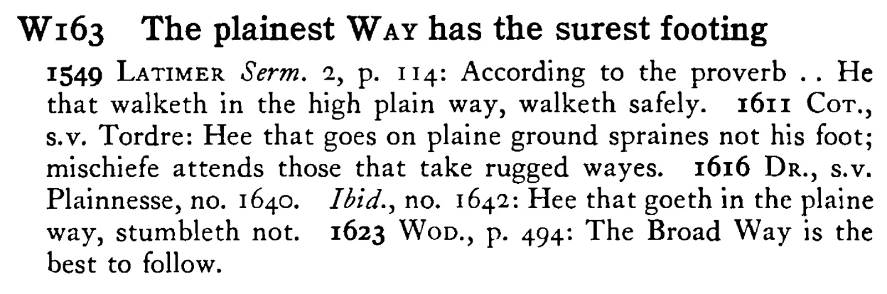 The plainest WAY has the surest footing - a scanned entry from Tilley's 1950 Dictionary of Proverbs.
