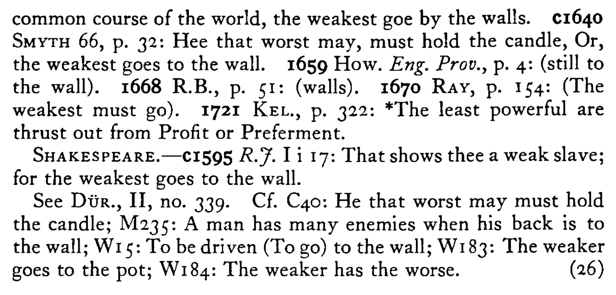 The WEAKEST goes to the wall - a scanned entry from Tilley's 1950 Dictionary of Proverbs. (continuation)