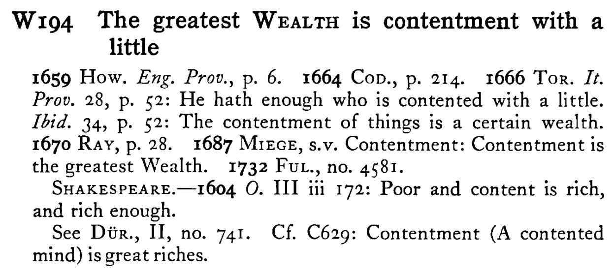 The greatest WEALTH is contentment with a little - a scanned entry from Tilley's 1950 Dictionary of Proverbs.