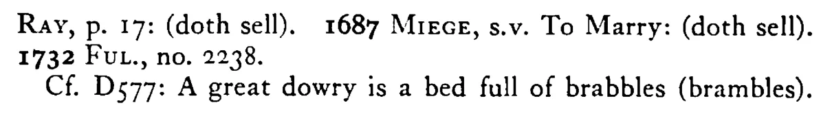 He that marries for WEALTH sells his liberty - a scanned entry from Tilley's 1950 Dictionary of Proverbs. (continuation)