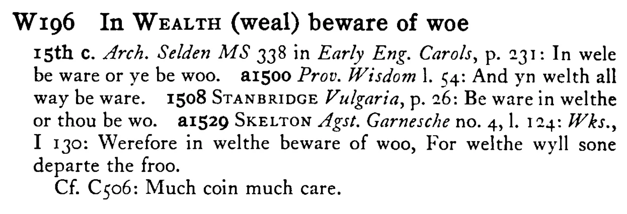 In WEALTH (weal) beware of woe - a scanned entry from Tilley's 1950 Dictionary of Proverbs.