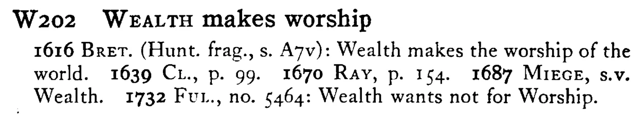 WEALTH makes worship - a scanned entry from Tilley's 1950 Dictionary of Proverbs.