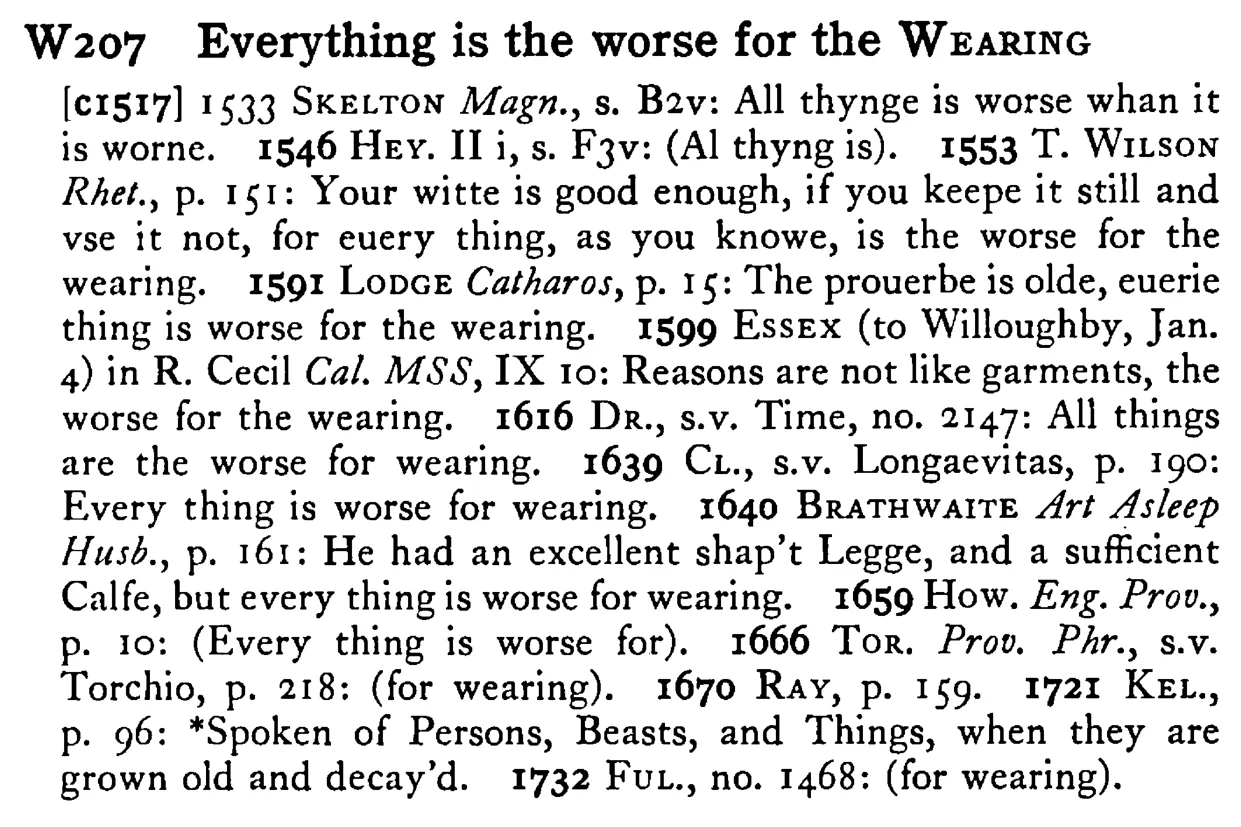 Everything is the worse for the WEARING - a scanned entry from Tilley's 1950 Dictionary of Proverbs.