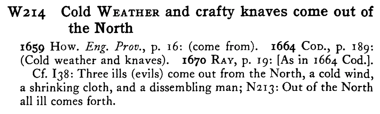 Cold WEATHER and crafty knaves come out of the North - a scanned entry from Tilley's 1950 Dictionary of Proverbs.