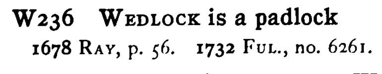 WEDLOCK is a padlock - a scanned entry from Tilley's 1950 Dictionary of Proverbs.