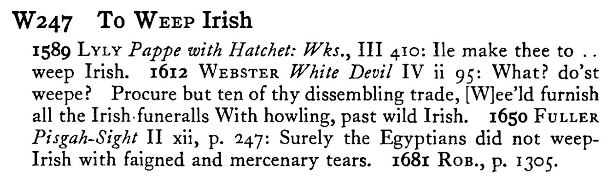To WEEP Irish - a scanned entry from Tilley's 1950 Dictionary of Proverbs.