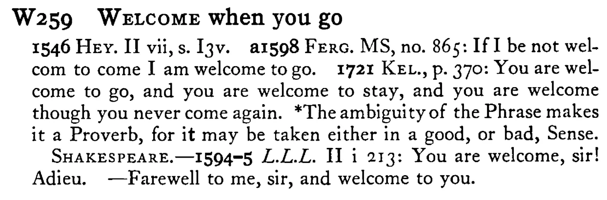 WELCOME when you go - a scanned entry from Tilley's 1950 Dictionary of Proverbs.