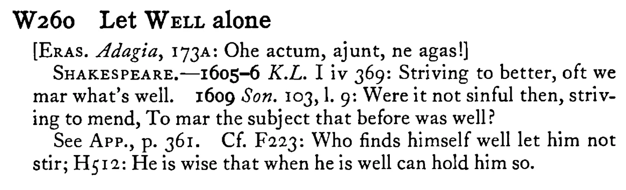 Let WELL alone - a scanned entry from Tilley's 1950 Dictionary of Proverbs.