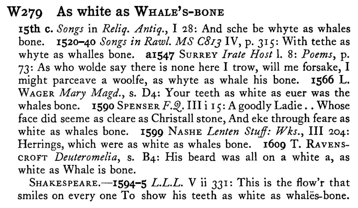 As white as WHALE's-BONE - a scanned entry from Tilley's 1950 Dictionary of Proverbs.