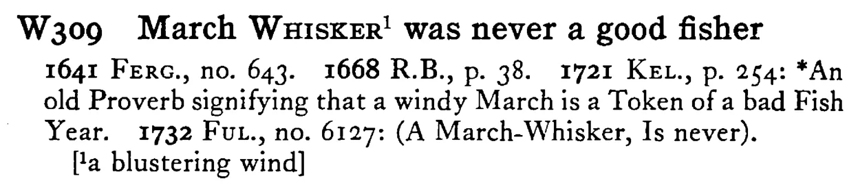 March WHISKER¹ was never a good fisher - a scanned entry from Tilley's 1950 Dictionary of Proverbs.
