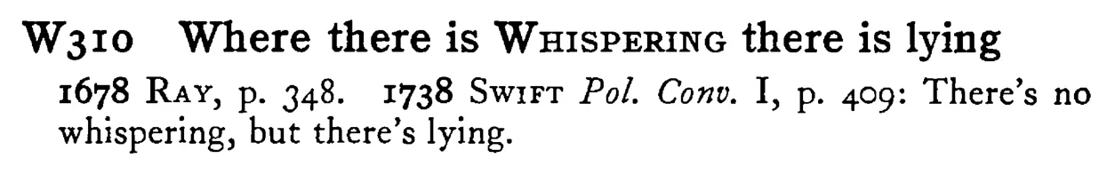 Where there is WHISPERING there is lying - a scanned entry from Tilley's 1950 Dictionary of Proverbs.