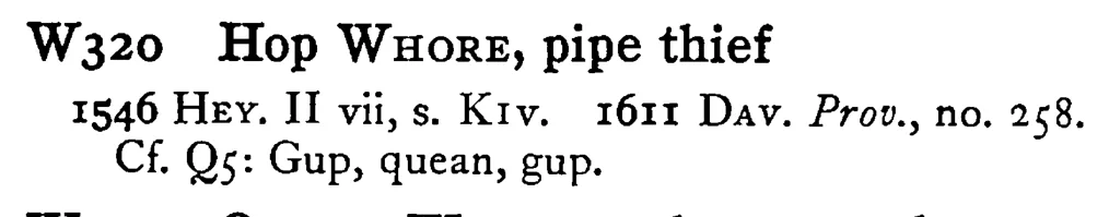 Hop WHORE, pipe thief - a scanned entry from Tilley's 1950 Dictionary of Proverbs.