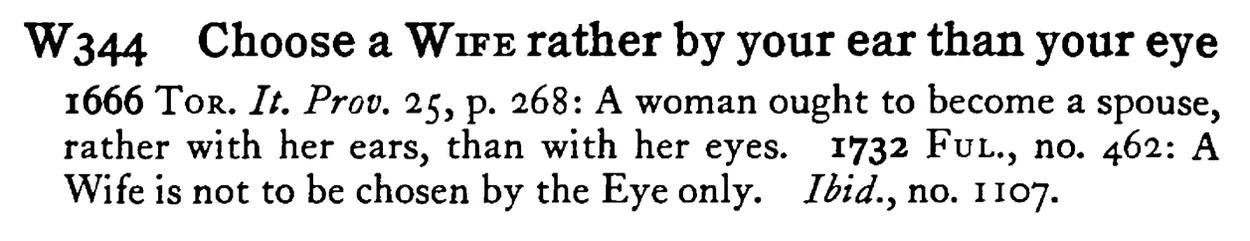 Choose a WIFE rather by your ear than your eye - a scanned entry from Tilley's 1950 Dictionary of Proverbs.