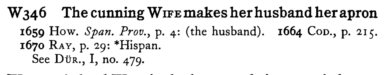 The cunning WIFE makes her husband her apron - a scanned entry from Tilley's 1950 Dictionary of Proverbs.