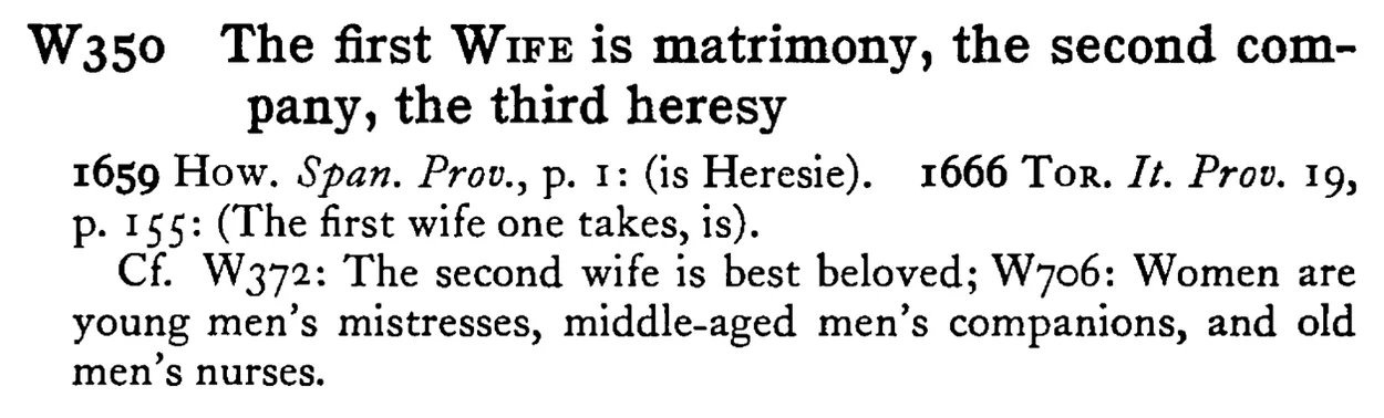 The first WIFE is matrimony, the second company, the third heresy - a scanned entry from Tilley's 1950 Dictionary of Proverbs.