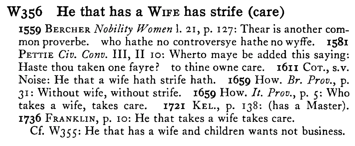 He that has a WIFE has strife (care) - a scanned entry from Tilley's 1950 Dictionary of Proverbs.