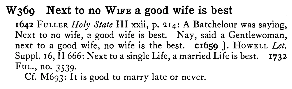 Next to no WIFE a good wife is best - a scanned entry from Tilley's 1950 Dictionary of Proverbs.