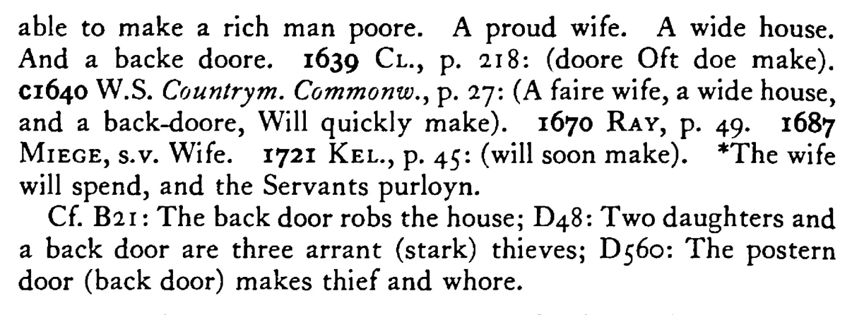 A nice WIFE and a back door do often make a rich man poor - a scanned entry from Tilley's 1950 Dictionary of Proverbs. (continuation)