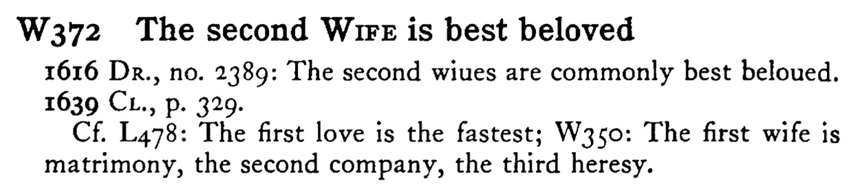 The second WIFE is best beloved - a scanned entry from Tilley's 1950 Dictionary of Proverbs.