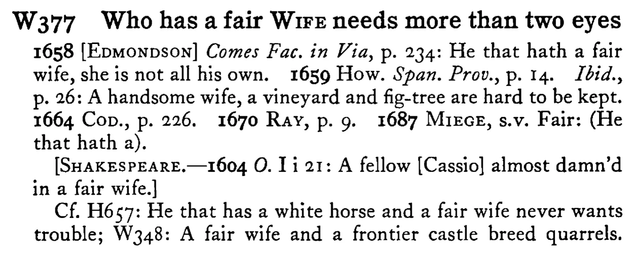 Who has a fair WIFE needs more than two eyes - a scanned entry from Tilley's 1950 Dictionary of Proverbs.