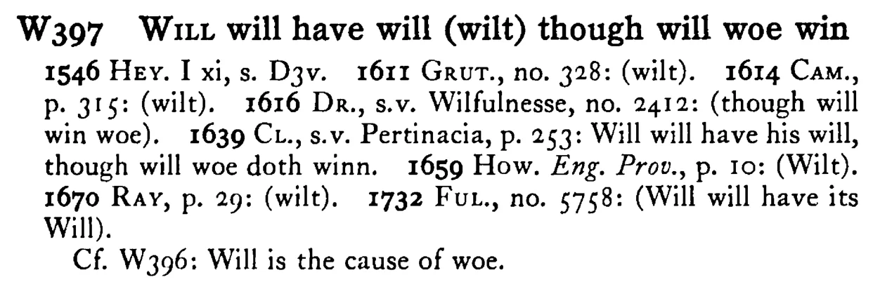 WILL will have will (wilt) though will woe win - a scanned entry from Tilley's 1950 Dictionary of Proverbs.