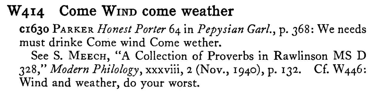 Come WIND come weather - a scanned entry from Tilley's 1950 Dictionary of Proverbs.