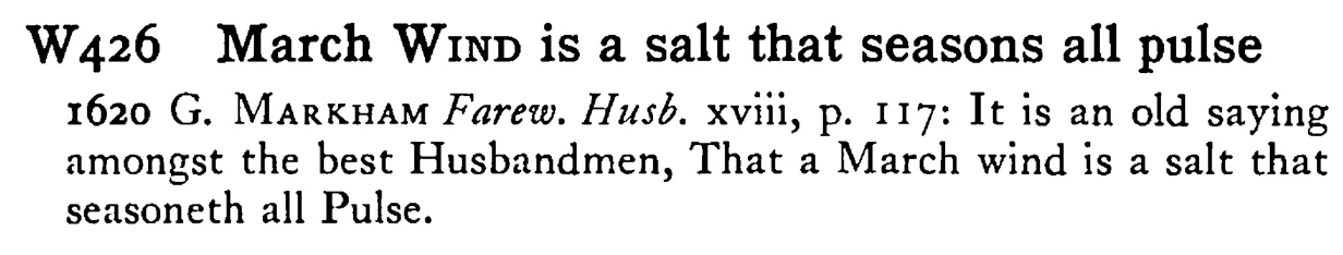 March WIND is a salt that seasons all pulse - a scanned entry from Tilley's 1950 Dictionary of Proverbs.