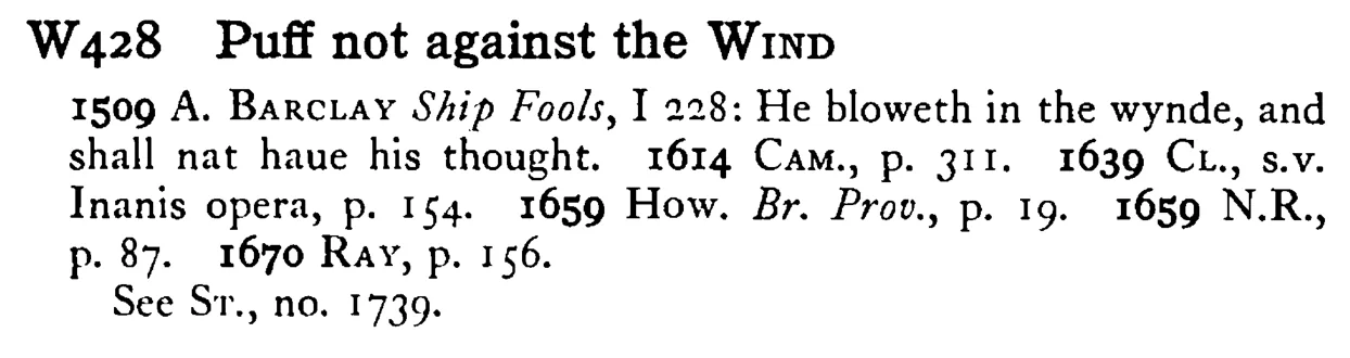 Puff not against the WIND - a scanned entry from Tilley's 1950 Dictionary of Proverbs.
