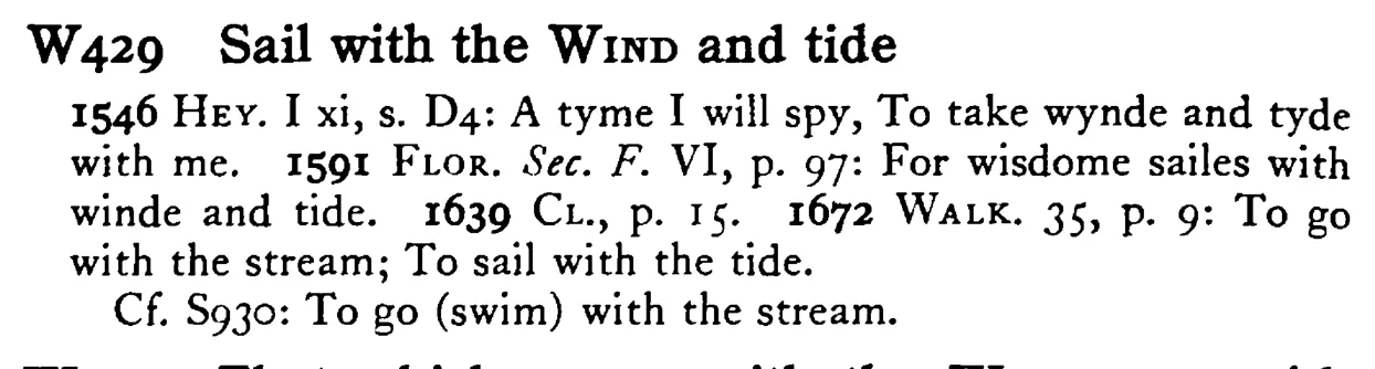 Sail with the WIND and tide - a scanned entry from Tilley's 1950 Dictionary of Proverbs.