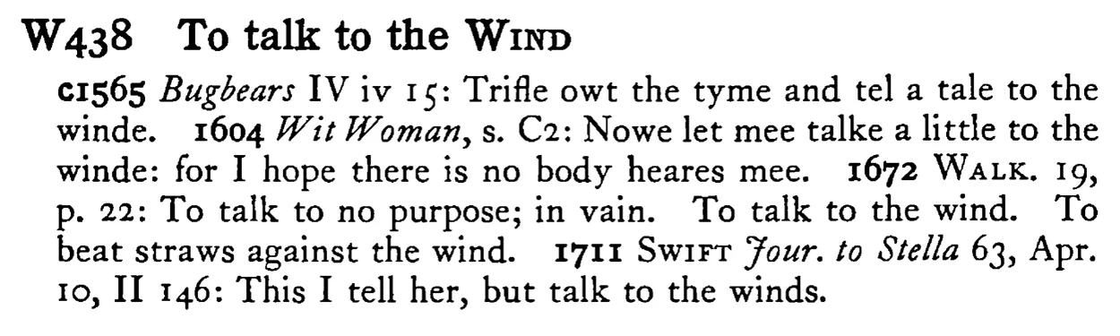To talk to the WIND - a scanned entry from Tilley's 1950 Dictionary of Proverbs.