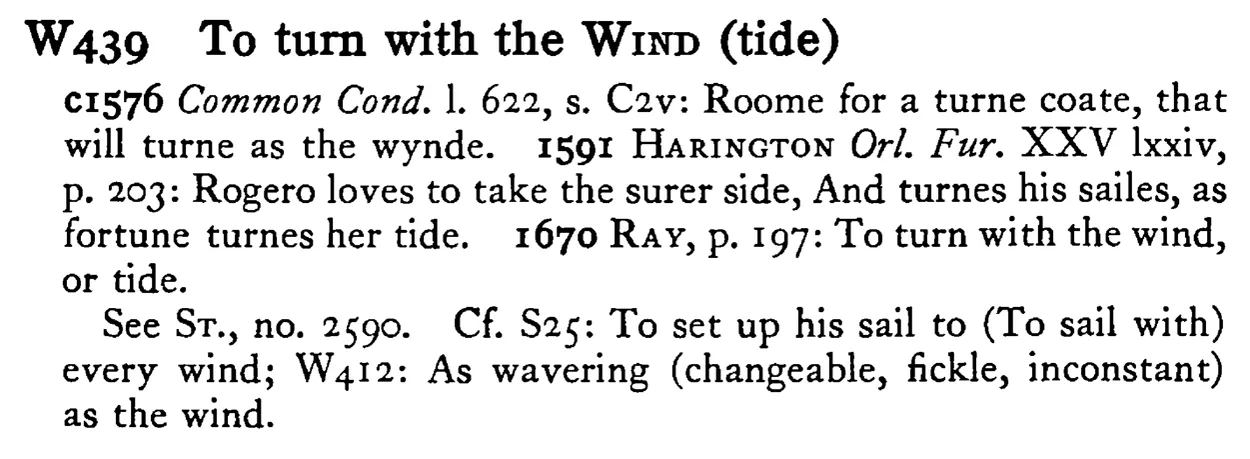 To turn with the WIND (tide) - a scanned entry from Tilley's 1950 Dictionary of Proverbs.
