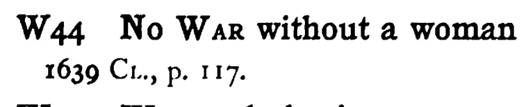 No WAR without a woman - a scanned entry from Tilley's 1950 Dictionary of Proverbs.