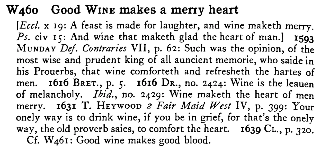 Good WINE makes a merry heart - a scanned entry from Tilley's 1950 Dictionary of Proverbs.