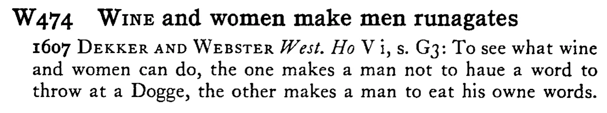 WINE and women make men runagates - a scanned entry from Tilley's 1950 Dictionary of Proverbs.