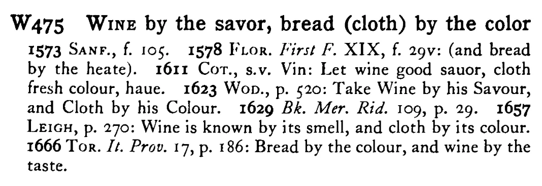 WINE by the savor, bread (cloth) by the color - a scanned entry from Tilley's 1950 Dictionary of Proverbs.