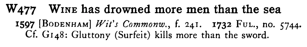 WINE has drowned more men than the sea - a scanned entry from Tilley's 1950 Dictionary of Proverbs.