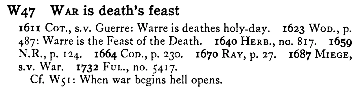 WAR is death's feast - a scanned entry from Tilley's 1950 Dictionary of Proverbs.