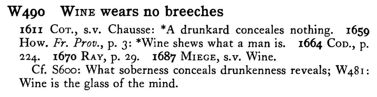 WINE wears no breeches - a scanned entry from Tilley's 1950 Dictionary of Proverbs.